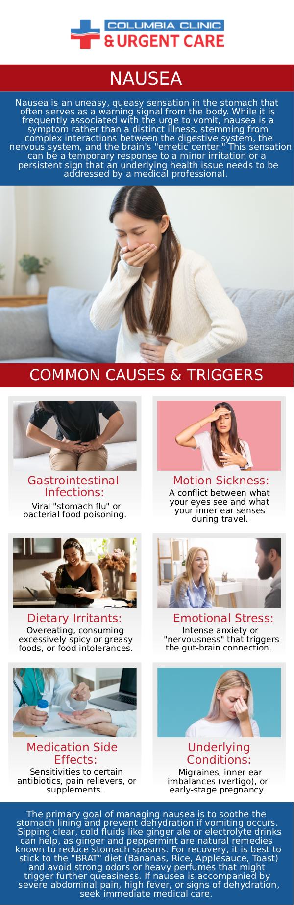 An unpleasant feeling in your stomach before vomiting is nausea. Expelling stomach contents through the mouth is vomiting. Nausea and vomiting can occur simultaneously or separately. Nausea and vomiting are frequently experienced symptoms of numerous conditions. For assistance in determining the source of your nausea, please contact Columbia Clinic Urgent Care or request an appointment online. We have convenient locations to serve you at Tibbetts St Portland, Stark Street Portland, and Tigard, OR. We also accept walk-ins.